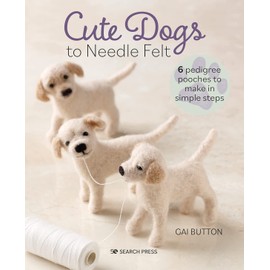 Cute Dogs to Needle Felt