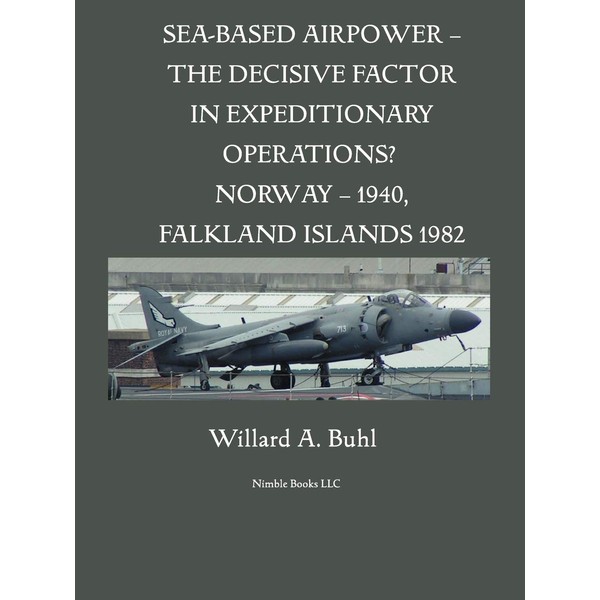 Sea-Based Airpower - The Decisive Factor in Expeditionary Operations? (Norway,