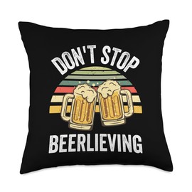 Don't Stop Beerlieving Sign,I Wish You Were Beer Funny Beer Throw Pillow