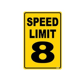 Speed Limit 8 Sign Mph Slow Warning Dector Traffic Road Highway Metal Tin Sign 12x8 Inch
