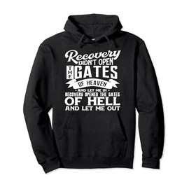 Drug Addiction Recovery Quote Sobriety 12 Steps AA Gift Pullover Hoodie