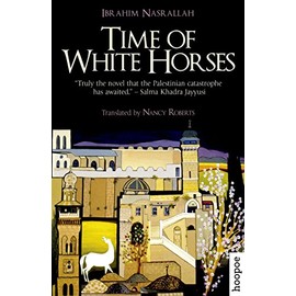 Time of White Horses: A Novel (Hoopoe Fiction)
