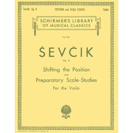 Shifting the Position and Preparatory Scale Studies, Op. 8: Schirmer Library of Classics Volume 848 Violin Method
