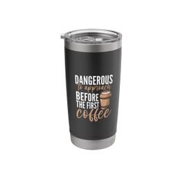 Dangerous to approach before first coffee Stainless Steel Insulated Tumbler