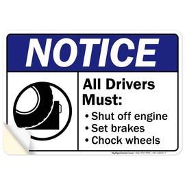 Notice All Drivers Must Shut Off Engine Set Brakes Chock Wheels Sign, 10x7 Inches, 4 Mil Vinyl Decal Stickers Weather Resistant, Made in USA by My Sign Center