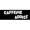 Caffeine Addict Bumper Sticker Large 9" Funny Chocolate Coffee Sticker