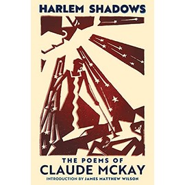 Harlem Shadows: The Poems of Claude McKay