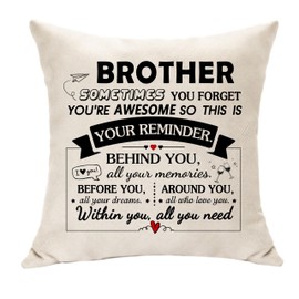 Brother Gifts Brother Presents Sometime You Forget You Are Awesome Brother Cushuion Cover Throw Pillow Cover Decoration Gift for Big Brother Inspirational Gifts for Him Birthday Christmas (Brother)