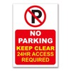 No Parking, Keep Clear, 24 Hour Access Required Warning Sign,