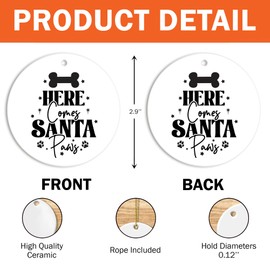 Here Comes Santa Paws - Christmas Ornaments for Dogs & Cats - Ceramic Double Sided 2.9'' (H17) - Gift for Pet Lovers