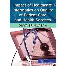 Impact of Healthcare Informatics on Quality of Patient Care and Health Services