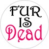 Fur is Dead - Vegan Animal Rights - 10 Pack