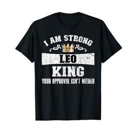 Zodiac Sign Funny I Am Strong Leo King Graphic T-Shirt