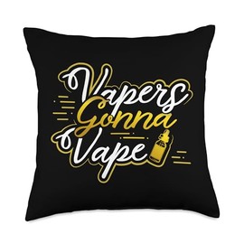 Vapers Gonna Vape Fun Vaping Enthusiast Gift Throw Pillow