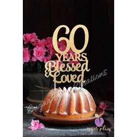 Decoración para tarta de 60 años con texto en inglés"Blessed & Loved"