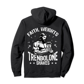 Faith Weights Trenbolone Shakes Jesus Gym Workout Design Pullover Hoodie