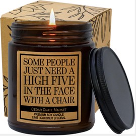Some People Just Need A High Five in The Face with A Chair, Funny Candles for Women or Men, Best Friend Candle, Best Friend, Friendship Gifts, Relaxing, Funny Gifts, Mother's Day, Bestie, Sassy Gifts