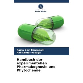 Handbuch der experimentellen Pharmakognosie und Phytochemie