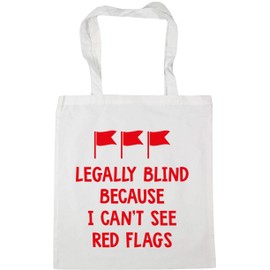 Hippowarehouse Legally blind because I can't see red flags Tote Shopping Gym Beach Bag 42cm x38cm, 10 litres