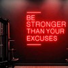 Be Stronger Than Your Excuses Sign, Large Gym Wall Neon