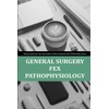 General Surgery FEX Pathophysiology