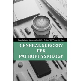 General Surgery FEX Pathophysiology