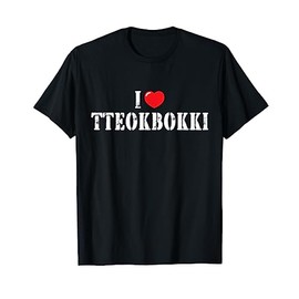 I Love Tteokbokki for Tteokbokki Lover T-Shirt