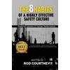 The 8 Habits of a Highly Effective Safety Culture: Powerful