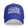 Ositerpz Let's Chug Espresso Martinis Hat Women Baseball Hat Adjustable