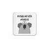 The Victorian Printing Co - Koalafied Nurse Funny Single Coaster