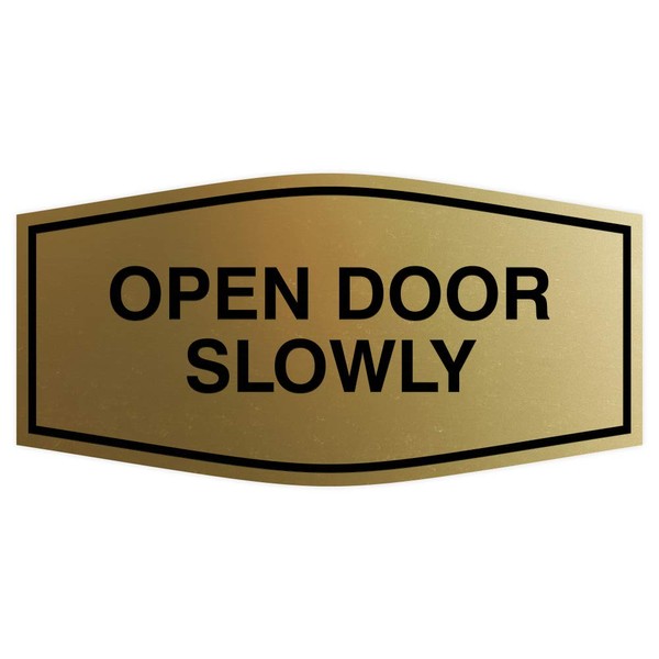 Fancy Open Door Slowly Sign (Brushed Gold) - Medium