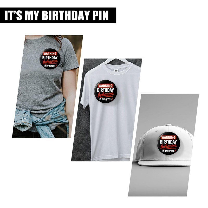 Birthday Pin – Funny Warning Birthday Behavior in Progress Button