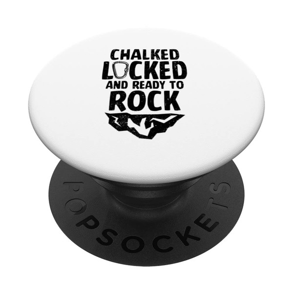 Chalked Locked And Ready To Rock Rock Climber Bouldering PopSockets