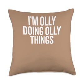 I'M OLLY DOING OLLY THINGS Funny Unique Throw Pillow