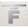 MAMI KAWADA BEST “F"(通常盤) by NBCã¦ããã¼ãµã«ã»ã¨ã³ã¿ã¼ãã¤ã¡ã³ãã¸ã£ãã³ [['audioCD']]