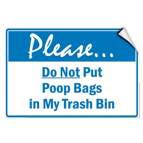 Pleaseà Do Not Put Poop Bags in My Trash Bin