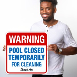 Sigo Signs, Warning Pool Closed Temporarily for Cleaning Thank You Sign, 18x18 Inches, 55 mil Thick HDPE (high Density polyethylene), Made in USA