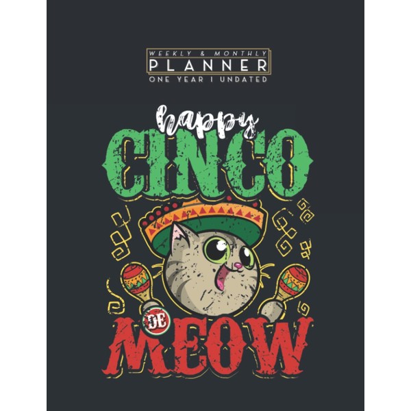 Weekly & Monthly Planner One Year Undated: Happy Cinco de