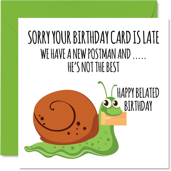 Funny Belated Birthday Cards for Men Women - Snail Mail - Late Birthday Card for Mum Dad Brother Sister Son Daughter Nan Grandad, 145mm x 145mm Greeting Cards, Joke Humour 30th 40th 50th Bday Cards