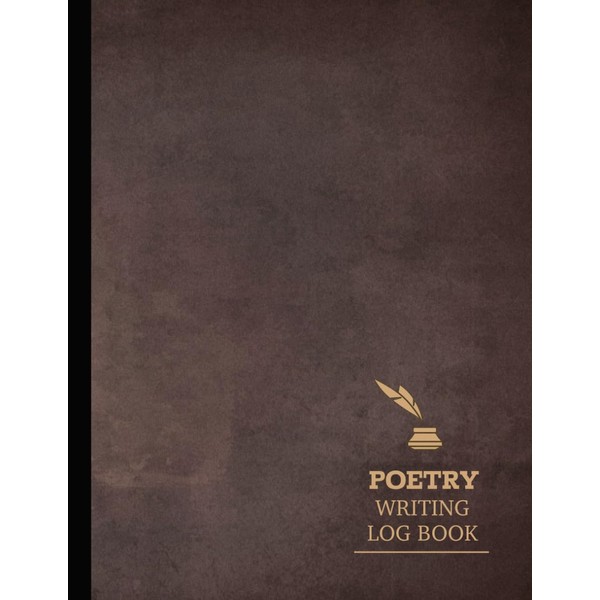 Poetry Writing Log Book: Poem Journal. Track & Capture Every