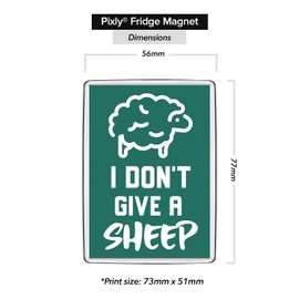 Pixly® I Don't Give a Sheep Fridge Magnet Large Jumbo Size Funny Joke Keepsake Novelty Refrigerator Magnets Gift