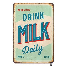 HOSNYE Be Healthy Drink Milk Daily Tin Sign Vintage Metal Tin Signs for Men Women Wall Art Decor for Home Bars Clubs Cafes 8x12 Inch
