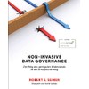 Non-Invasive Data Governance: Der Weg des geringsten Widerstands ist der