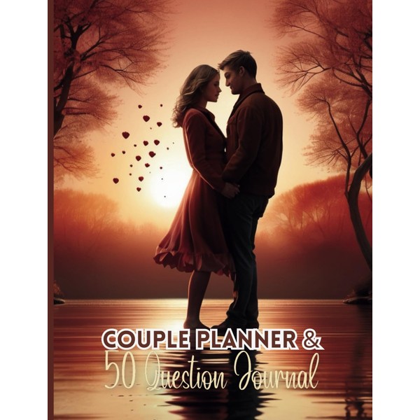 COUPLE PLANNER & 50 QUESTION JOURNAL: It’s Ideal for All
