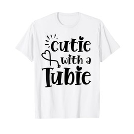 Cutie With A Tubie Feeding Tube Awareness G-button G-tube T-Shirt