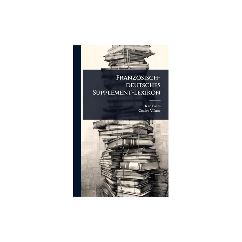 Französisch-deutsches Supplement-lexikon
