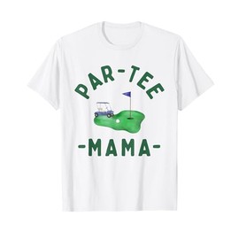 The Par Tee Mama Hole in One Golf Parents Matching Family T-Shirt