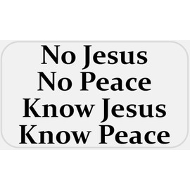 No Jesus No Peace Know Jesus - 25 Stickers Pack 2.25 x 1.25 inches - Christ
