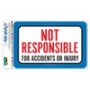 Graphics and More Not Responsible for Accidents Or Injuries Vinyl