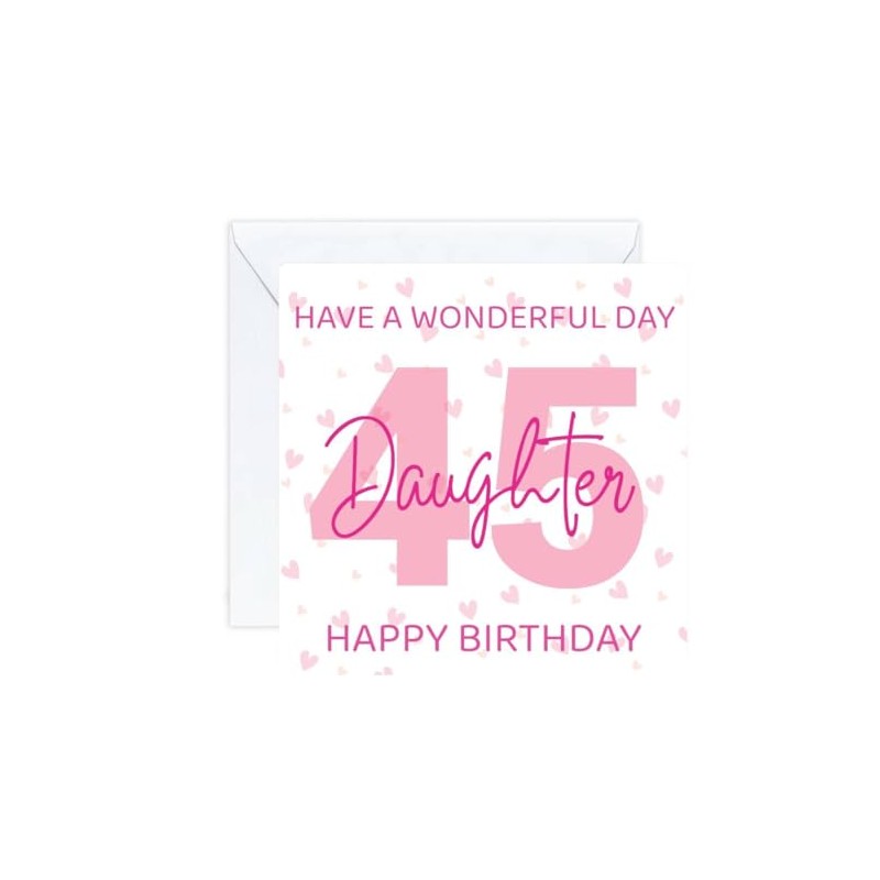happy 45 45th Birthday daughter Card age (envelope included)